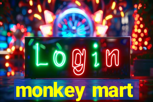 monkey mart